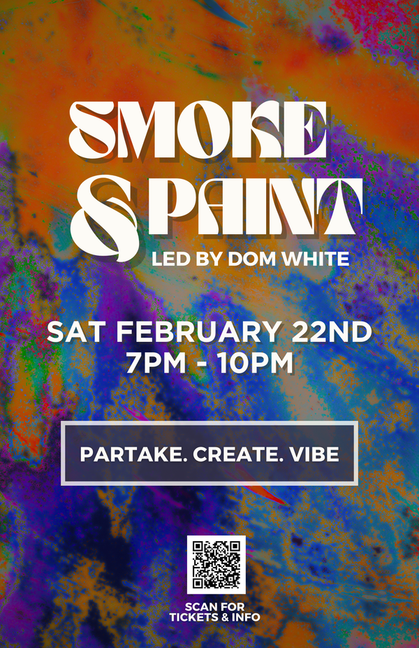 Smoke & Paint - FEB 22nd